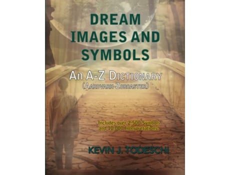 Livro Dream Images and Symbols An AZ Dictionary de Kevin J Todeschi (Inglês)