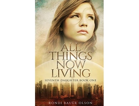 Livro All Things Now Living Seventh Daughter de Rondi Bauer Olson (Inglês)