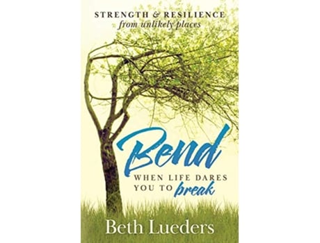 Livro Bend de Beth Lueders (Inglês)