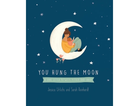 Livro You Hung the Moon de Jessica Urlichs (Inglês - Capa Dura)