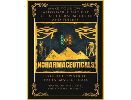 Livro Make Your Own Affordable Ancient Potent Herbal Medicine And Edibles de Brandon Williams (Inglês)