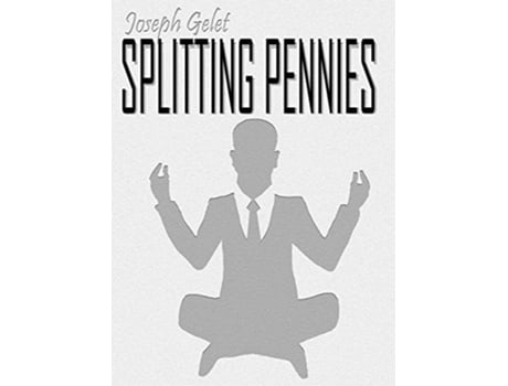 Livro Splitting Pennies Understanding Forex De Joseph Gelet (inglês - Capa Dura)