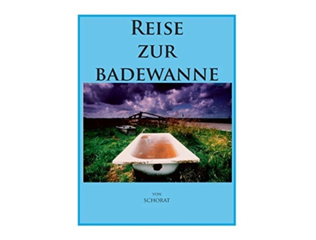 Livro Reise zur Badewanne German Edition de Wolfgang Schorat (Alemão)