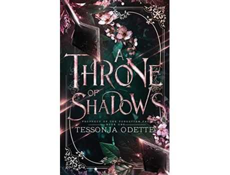 Livro A Throne of Shadows Prophecy of the Forgotten Fae de Tessonja Odette (Inglês)
