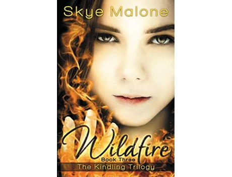 Livro Wildfire Kindling Trilogy de Skye Malone e Megan Joel Peterson (Inglês)