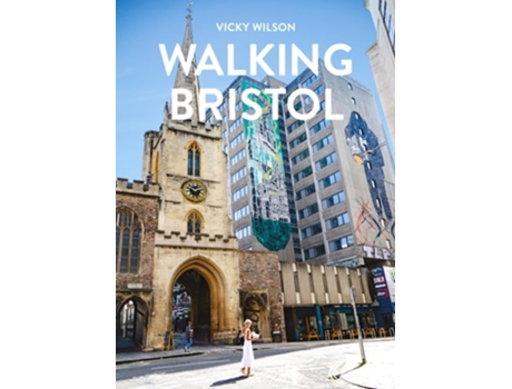 Livro Walking Bristol de Vicky Wilson (Inglês)