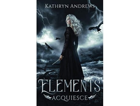 Livro ELEMENTS ACQUIESCE de Kathryn Andrews (Inglês)