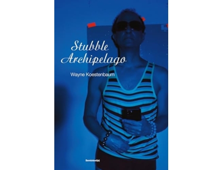 Livro Stubble Archipelago De Wayne Koestenbaum (inglês)