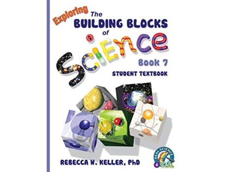 Livro Building Blocks Book 7 Student Textbook Building Blocks of Science de Rebecca W Keller (Inglês)