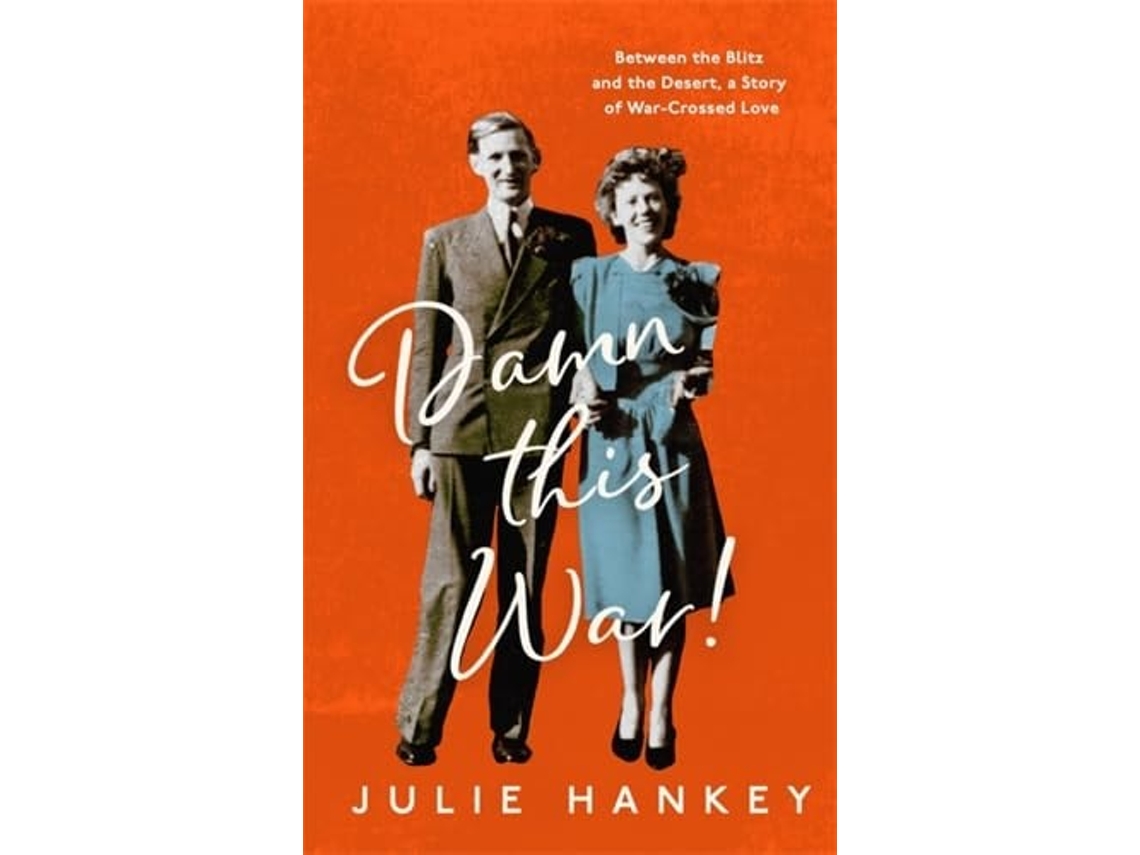 Livro Damn This War! de Julie Hankey (Inglês - Capa Dura)