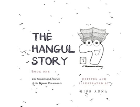 Livro The Hangul Story Book 1 The Sounds and Stories of the Korean Consonants de Anna Miss (Inglês)