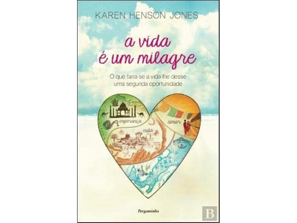 Livro A Vida É Um Milagre  de Karen Henson Jones (Português)