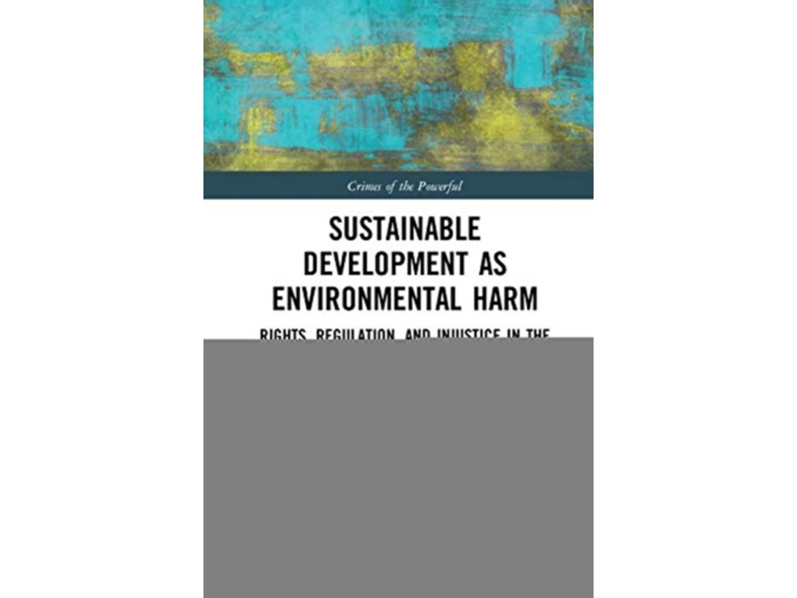 Livro Sustainable Development as Environmental Harm de James Heydon (Inglês)