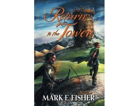 Livro Return To The Tower Third In The Scepter and Tower Trilogy de Mark E Fisher (Inglês)