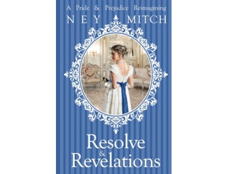 Livro Resolve Revelations A Pride Prejudice Reimagining Pride Prejudice New Adventures de Ney Mitch (Inglês)