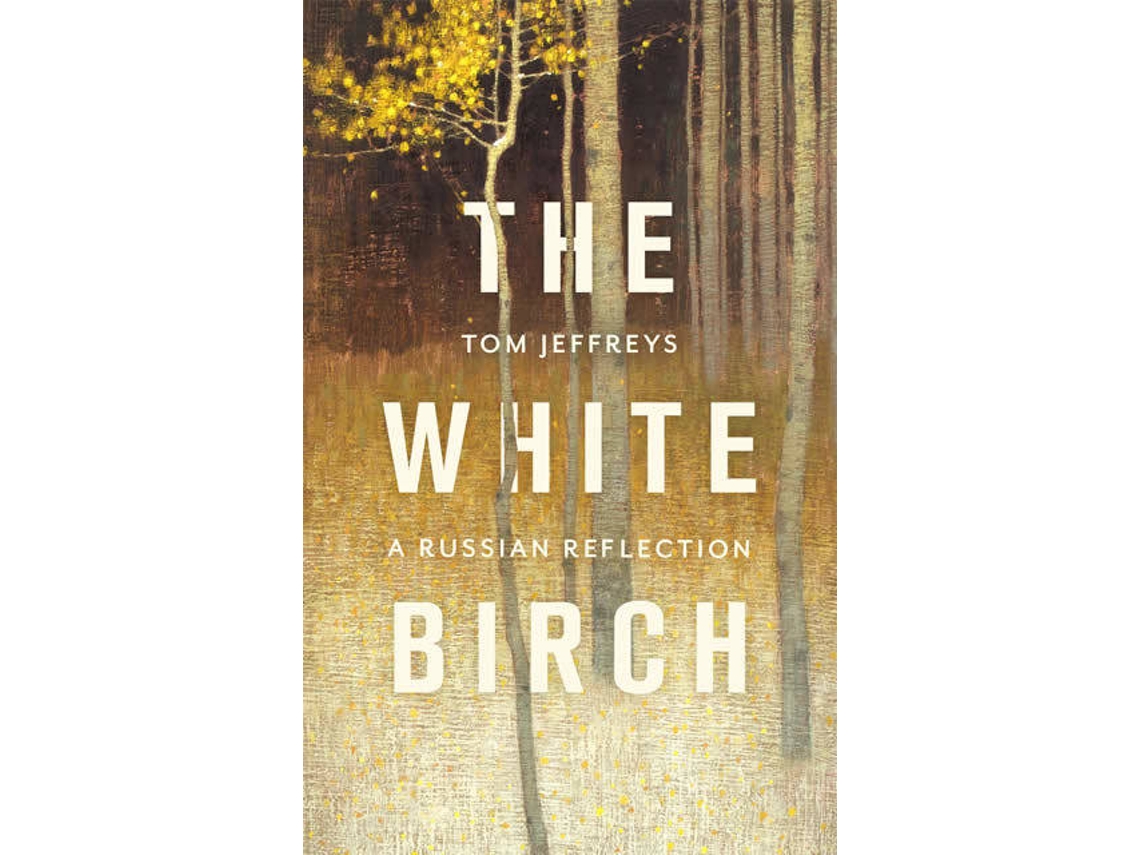 Livro The White Birch de Tom Jeffreys (Inglês)