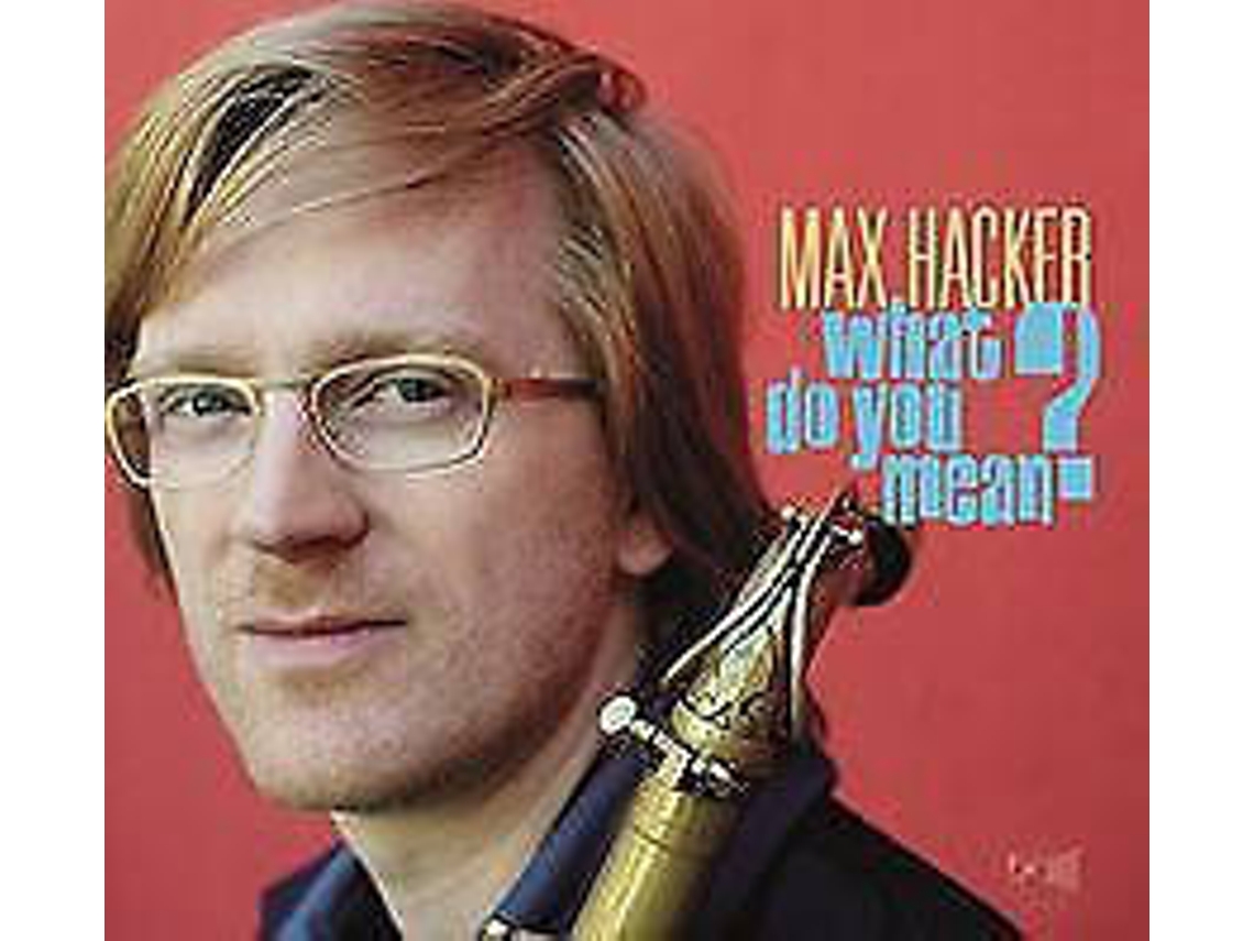 CD Max Hacker - What Do You Mean, Aroma Is Approaching? (1CDs)