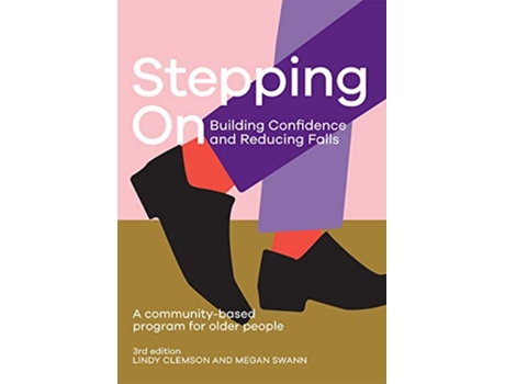 Livro Stepping On Building Confidence and Reducing Falls de Lindy Clemson, Megan Swann et al. (Inglês)