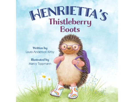 Livro Henrietta’s Thistleberry Boots de Laura Anderson Kirby (Inglês)