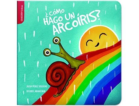 Livro ¿Cómo Hago Un Arcoíris? de Julia Pérez Villegas (Espanhol)