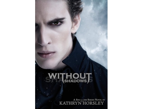 Livro Without Shadows De Kathryn Horsley (inglês)