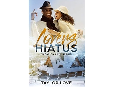 Livro Lovers Hiatus 2 Vacation Love de Taylor Love (Inglês)