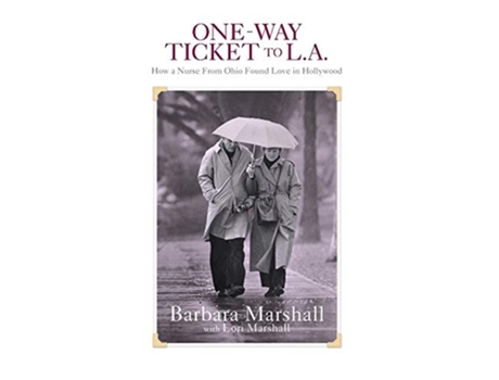 Livro One Way Ticket to LA How A Nurse From Ohio Found Love in Hollywood de Barbara Marshall Lori Marshall (Inglês)