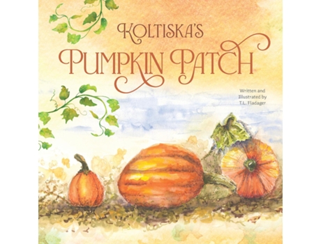 Livro Koltiskas Pumpkin Patch de Tammi Fladager (Inglês)