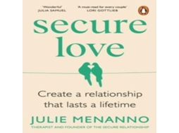 Livro Secure Love Create a Relationship That Lasts a Lifetime de Julie Menanno (Inglês)