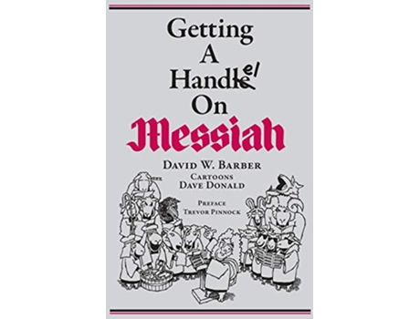 Livro Getting a Handel on Messiah Indent Publishing de David W Barber (Inglês)