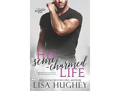 Livro His Semi-charmed Life De Lisa Hughey (inglês)