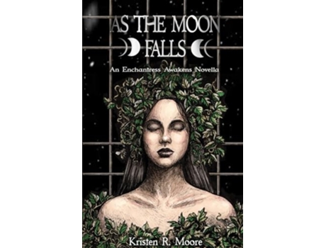 Livro As the Moon Falls An Enchantress Awakens Novella de Kristen R Moore (Inglês)