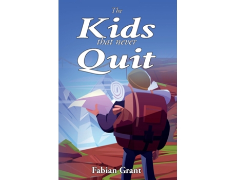 Livro The Kids That Never Quit de Fabian Grant (Inglês)