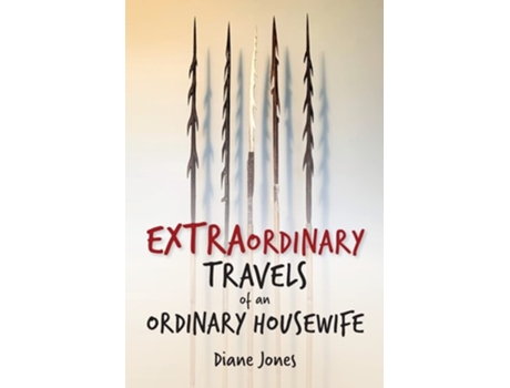 Livro Extraordinary Travels Of An Ordinary Housewife De Diane Jones (inglês)