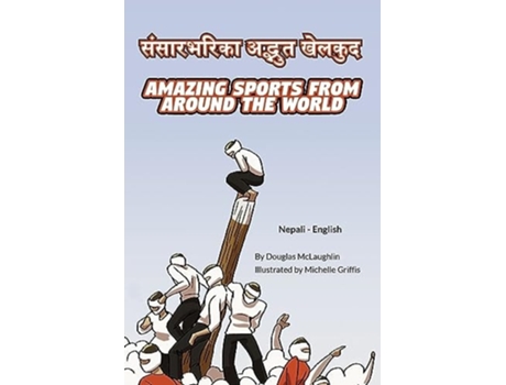 Livro Amazing Sports from Around the World ?????????? ?????? ?????? de Douglas McLaughlin (Nepalês)