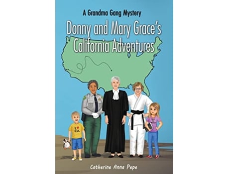 Livro Donny and Mary Graces California Adventures A Grandma Gang Mystery de Catherine Anna Pepe (Inglês - Capa Dura)