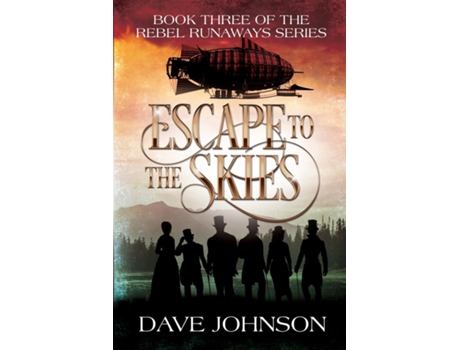 Livro Escape To The Skies A Victorian Steampunk Adventure de Dave Johnson (Inglês)