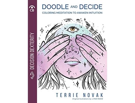 Livro Doodle and Decide Coloring Meditation To Awaken Intuition de Terrie Novak (Inglês)