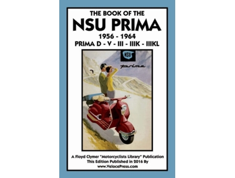 Livro Book Of The Nsu Prima 1956-1964 Prima D - V - Iii - Iiik - De Rh Warring (inglês)