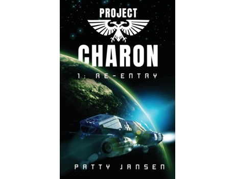 Livro Project Charon 1 Re-entry De Patty Jansen (inglês)