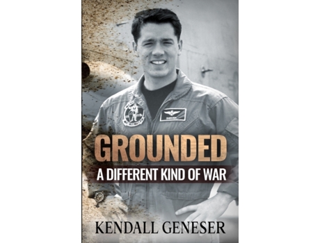 Livro Grounded: A Different Kind of War Kendall Geneser (Inglês)