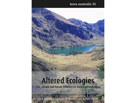 Livro Altered Ecologies Fire, climate and human influence on terrestrial landscapes de S Haberle, J Stevenson et al. (Inglês)