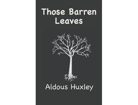 Livro Those Barren Leaves de Aldous Leonard Huxley (Inglês - Capa Dura)