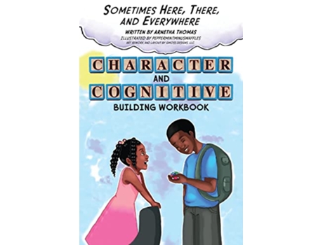 Livro Sometimes Here There and Everywhere Character and Cognitive Building Workbook de Arnetha Thomas (Inglês)
