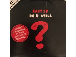 CD East 17 - Do U Still ?