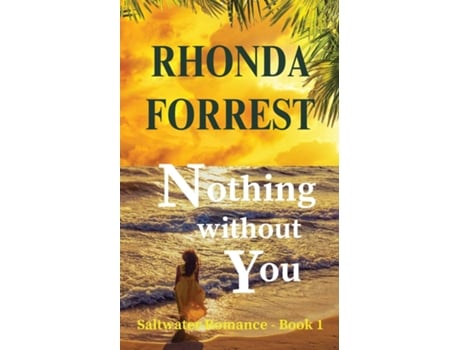 Livro Nothing Without You de Rhonda Forrest (Inglês)