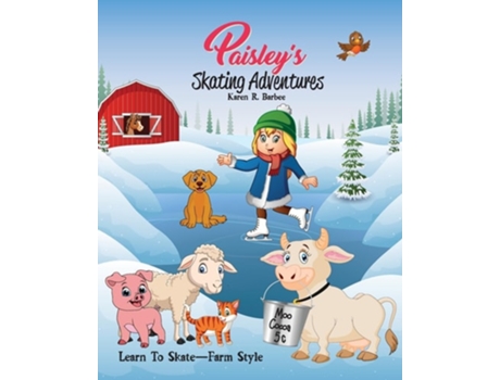 Livro Paisleys Skating Adventures Learn-To-Skate - Farm Style de Karen R Barbee (Inglês)