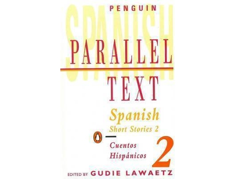 Livro Spanish Parallel Texts 2 (Lawaetz Ed)
