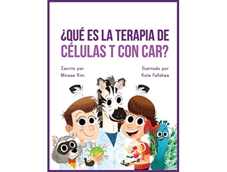 Livro Car Tea Sell Its CAR TCell Spanish Edition A Story About Cancer Immunotherapy for Children de Minzae Kim (Espanhol - Capa Dura)