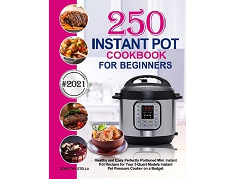 Livro Instant Pot Cookbook For Beginners De Dorothy Stella (inglês)